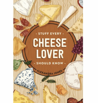 Stuff Every Cheese Lover Should Know